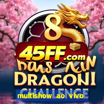 multishow ao vivo gratis online